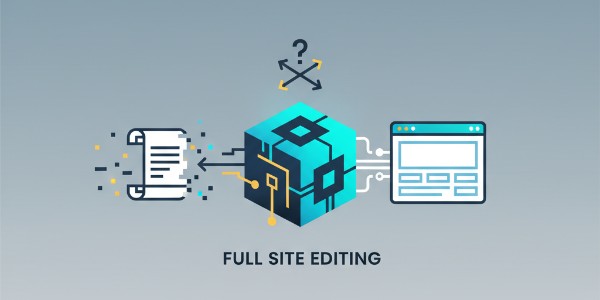 Full Site Editing (FSE) en WordPress: ¿Adiós a los Temas Clásicos?